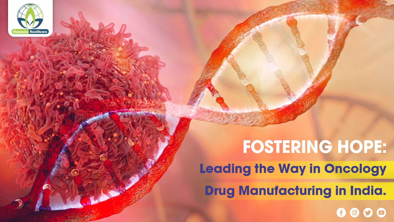 Fostering Hope: Leading the Way in Oncology Drug Manufacturing – India