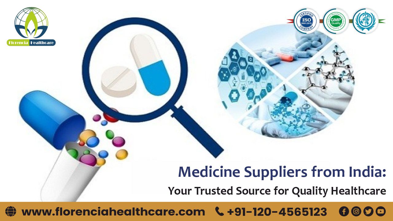 Medicine Suppliers from India: Your Trusted Source for Quality Healthcare