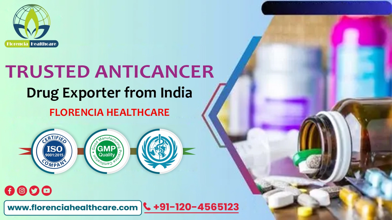 Trusted Anticancer Drug Exporter from India