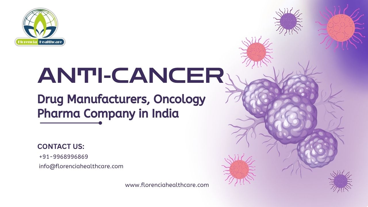 Anti-Cancer Drug Manufacturers, Oncology Pharma Company in India