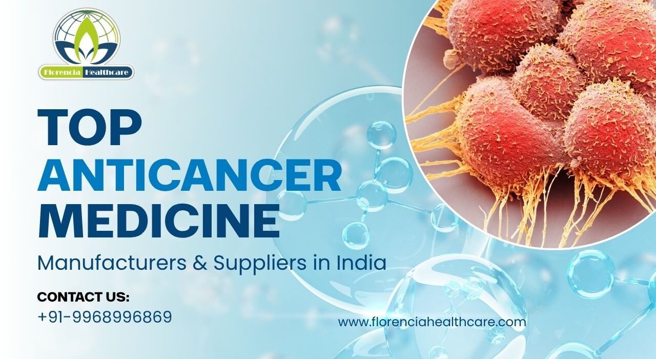 Top Anti-Cancer Medicine Manufacturers & Suppliers in India